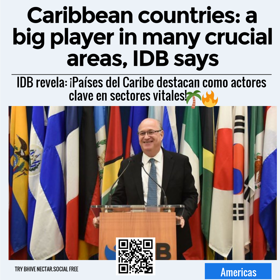 Caribbean countries: a big player in many crucial areas, IDB says