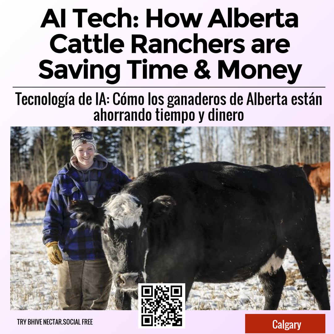 AI Tech: How Alberta Cattle Ranchers are Saving Time & Money