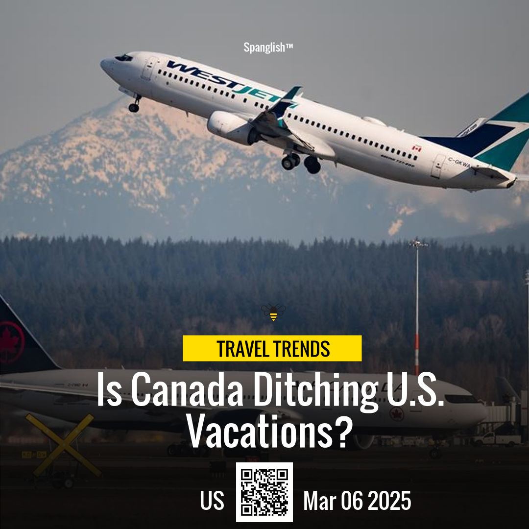 Is Canada Ditching U.S. Vacations?