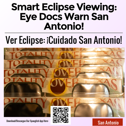 Smart Eclipse Viewing: Eye Docs Warn San Antonio!