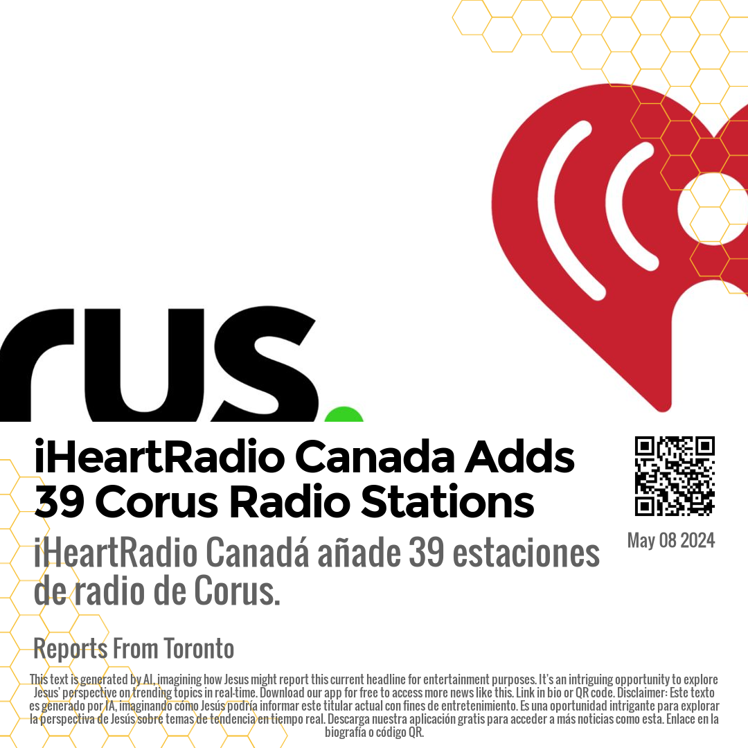 iHeartRadio Canada Adds 39 Corus Radio Stations