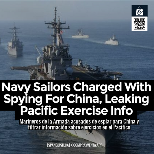 Navy Sailors Charged With Spying For China, Leaking Pacific Exercise Info