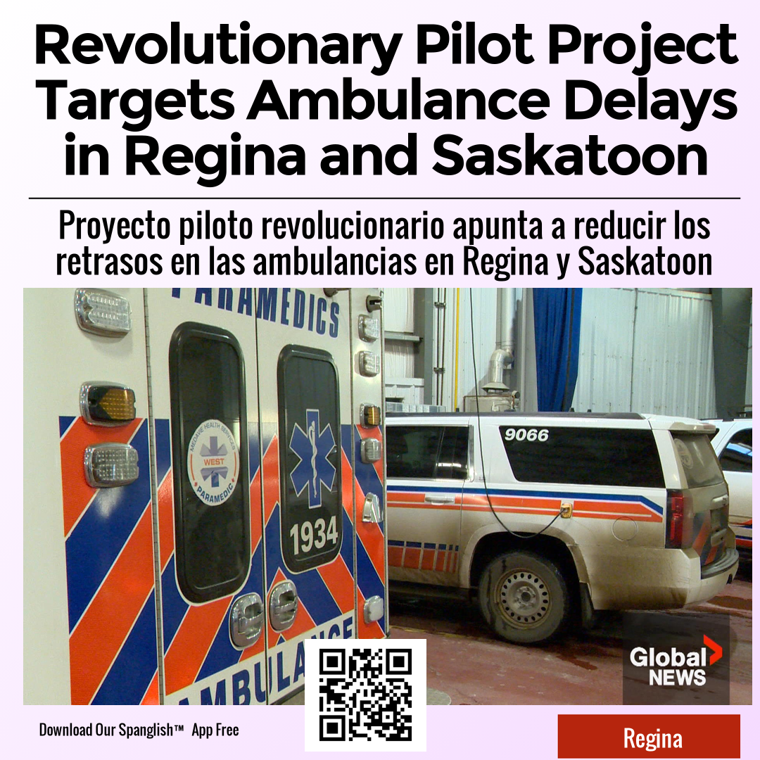 Revolutionary Pilot Project Targets Ambulance Delays in Regina and Saskatoon