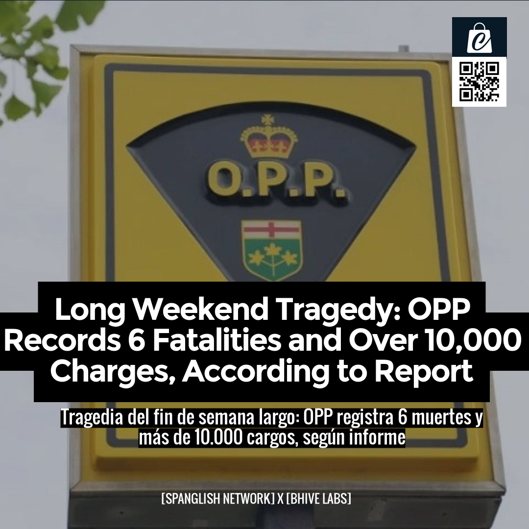 Long Weekend Tragedy: OPP Records 6 Fatalities and Over 10,000 Charges, According to Report