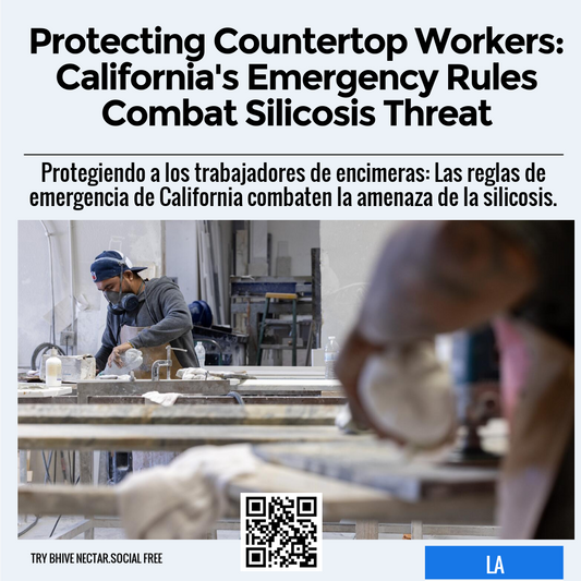 Protecting Countertop Workers: California's Emergency Rules Combat Silicosis Threat