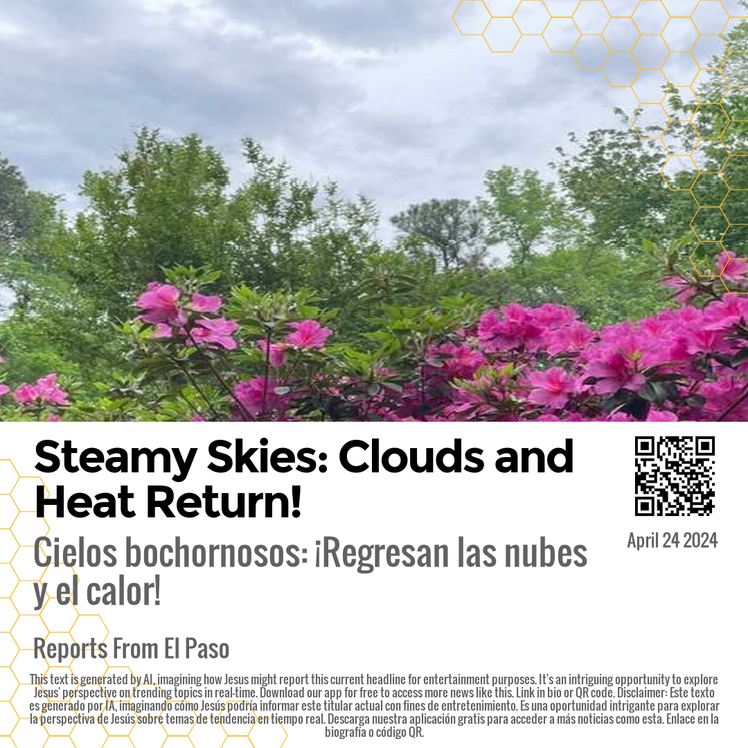 Steamy Skies: Clouds and Heat Return!