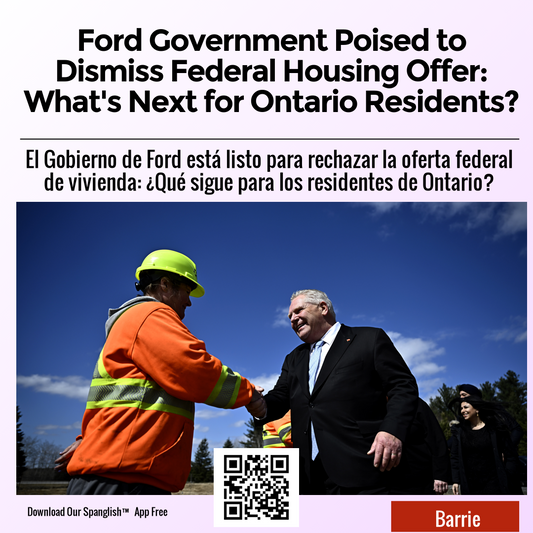 Ford Government Poised to Dismiss Federal Housing Offer: What's Next for Ontario Residents?