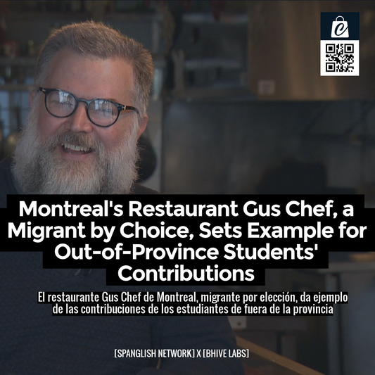 Montreal's Restaurant Gus Chef, a Migrant by Choice, Sets Example for Out-of-Province Students' Contributions