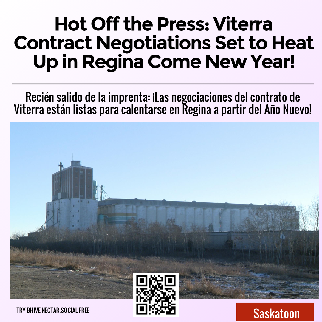 Hot Off the Press: Viterra Contract Negotiations Set to Heat Up in Regina Come New Year!
