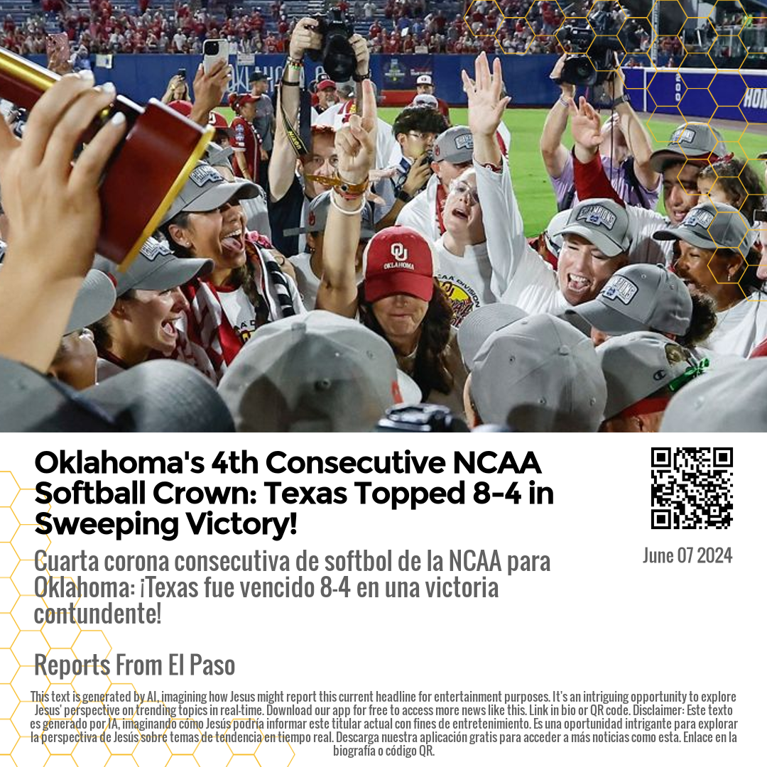 Oklahoma's 4th Consecutive NCAA Softball Crown: Texas Topped 8-4 in Sweeping Victory!