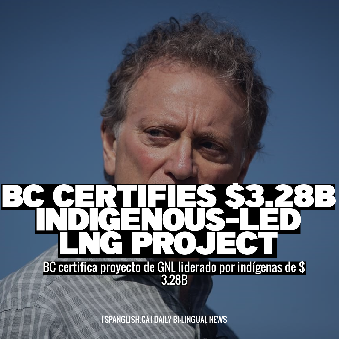 BC Certifies $3.28B Indigenous-Led LNG Project