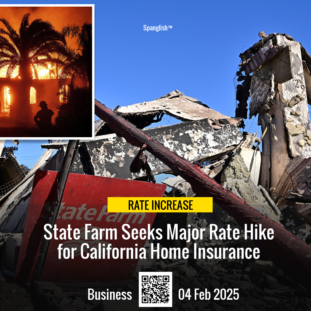 State Farm Seeks Major Rate Hike for California Home Insurance