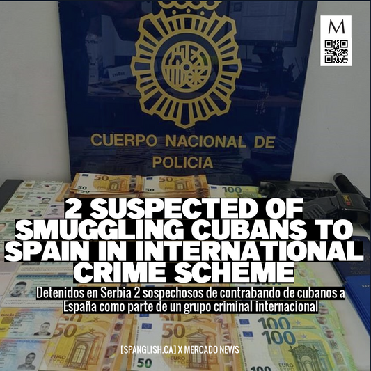 2 Suspected of Smuggling Cubans to Spain in International Crime Scheme