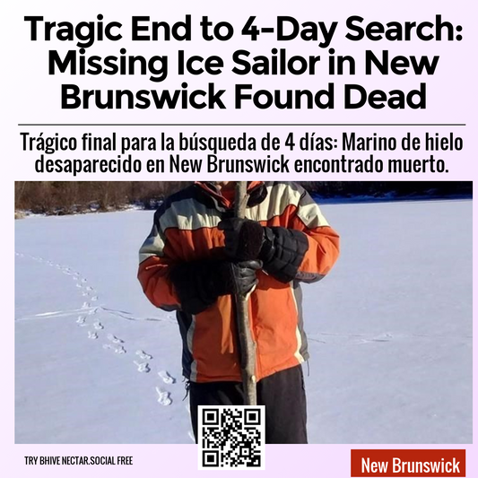 Tragic End to 4-Day Search: Missing Ice Sailor in New Brunswick Found Dead