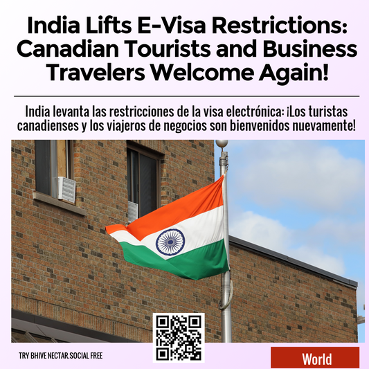 India Lifts E-Visa Restrictions: Canadian Tourists and Business Travelers Welcome Again!