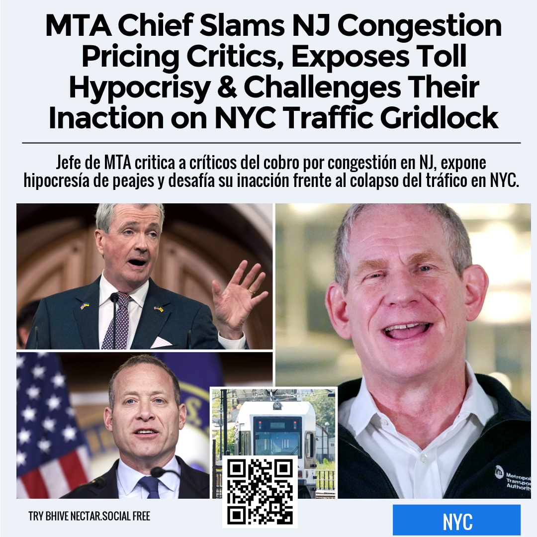 MTA Chief Slams NJ Congestion Pricing Critics, Exposes Toll Hypocrisy & Challenges Their Inaction on NYC Traffic Gridlock