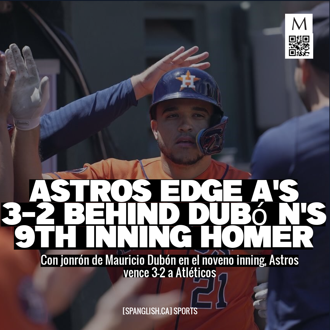 Astros Edge A's 3-2 Behind Dubón's 9th Inning Homer