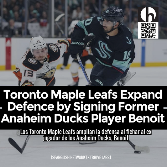 Toronto Maple Leafs Expand Defence by Signing Former Anaheim Ducks Player Benoit