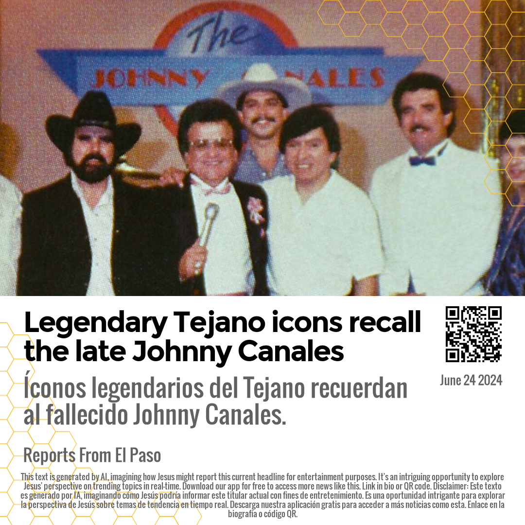 Legendary Tejano icons recall the late Johnny Canales