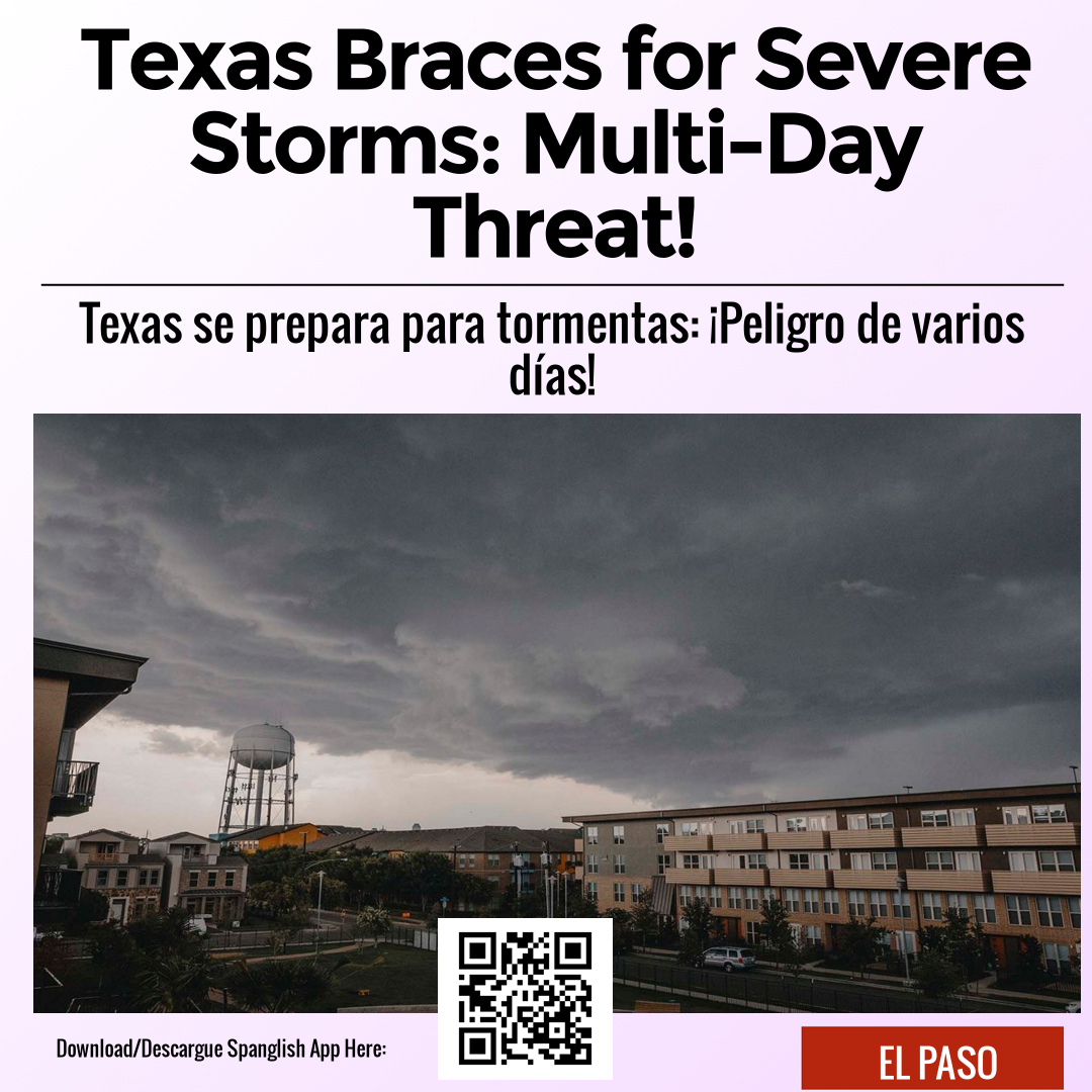 Texas Braces for Severe Storms: Multi-Day Threat!