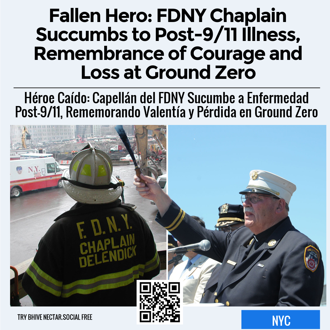 Fallen Hero: FDNY Chaplain Succumbs to Post-9/11 Illness, Remembrance of Courage and Loss at Ground Zero