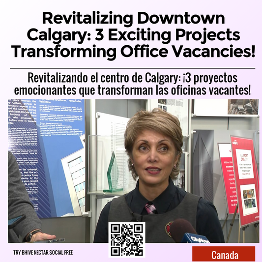 Revitalizing Downtown Calgary: 3 Exciting Projects Transforming Office Vacancies!