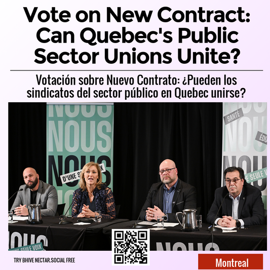 Vote on New Contract: Can Quebec's Public Sector Unions Unite?