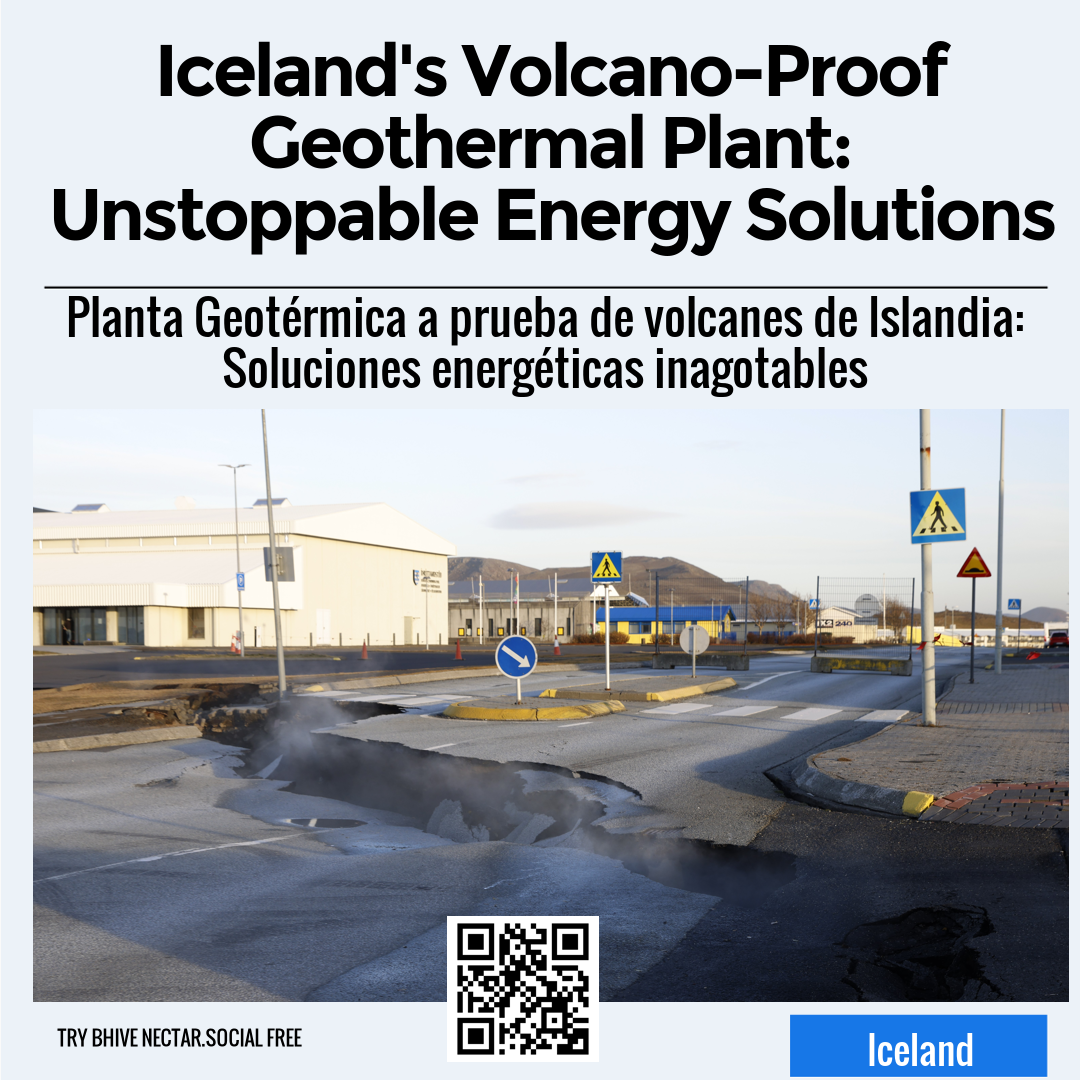 Iceland's Volcano-Proof Geothermal Plant: Unstoppable Energy Solutions