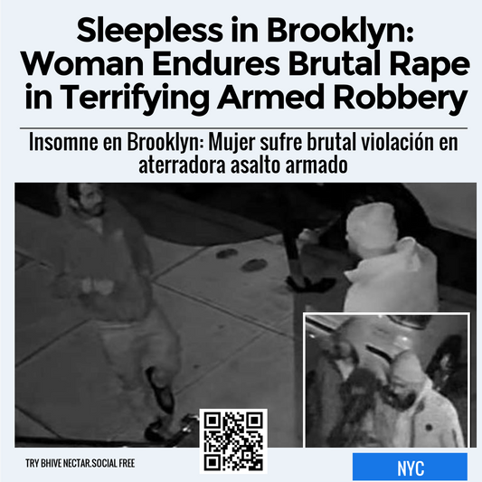 Sleepless in Brooklyn: Woman Endures Brutal Rape in Terrifying Armed Robbery