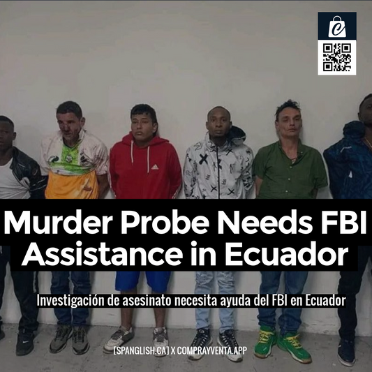 Murder Probe Needs FBI Assistance in Ecuador