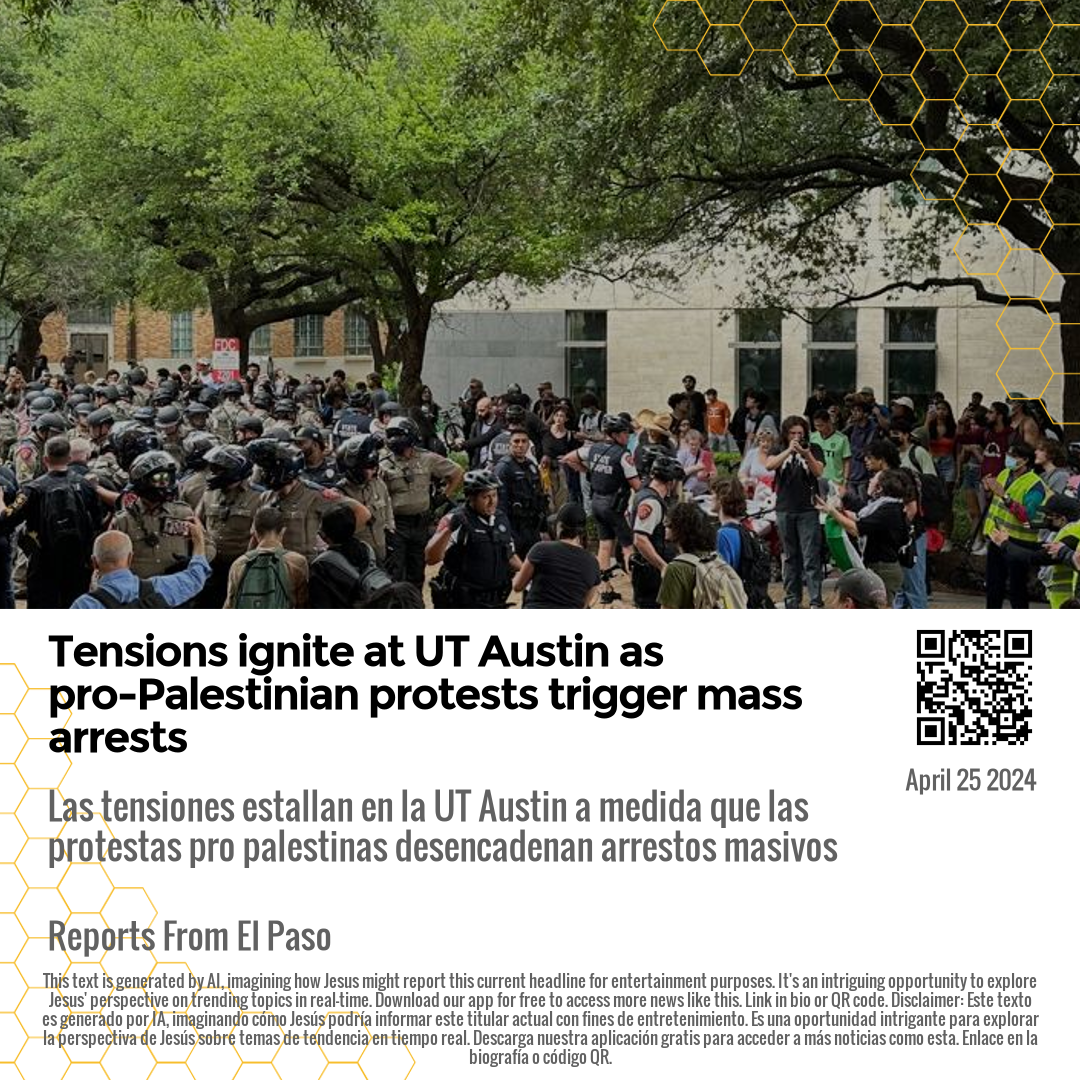 Tensions ignite at UT Austin as pro-Palestinian protests trigger mass arrests