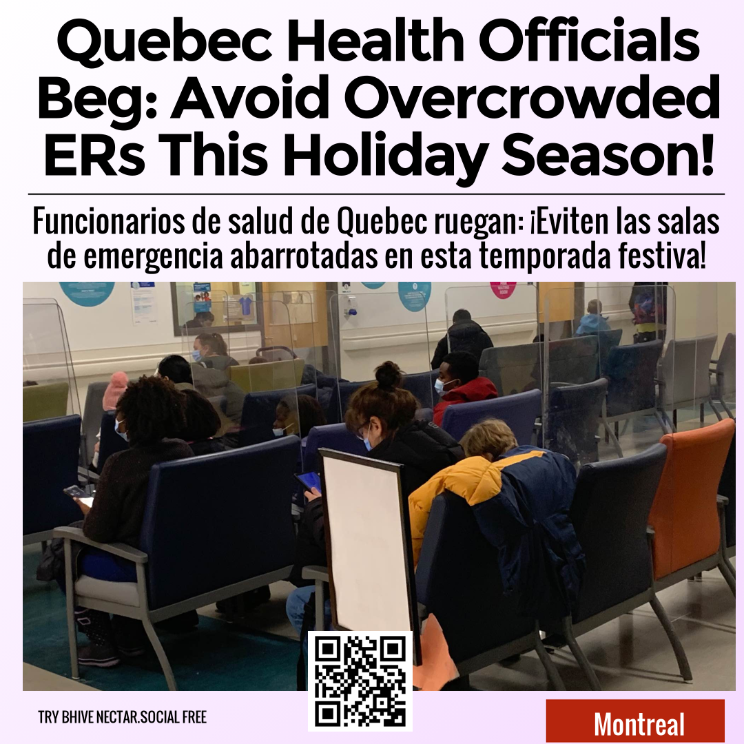 Quebec Health Officials Beg: Avoid Overcrowded ERs This Holiday Season!