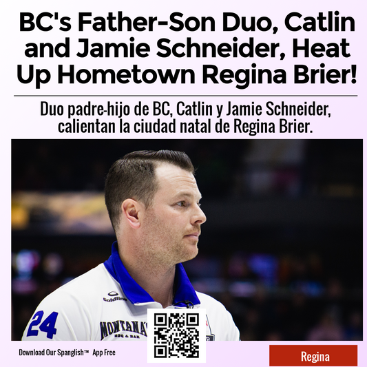 BC's Father-Son Duo, Catlin and Jamie Schneider, Heat Up Hometown Regina Brier!