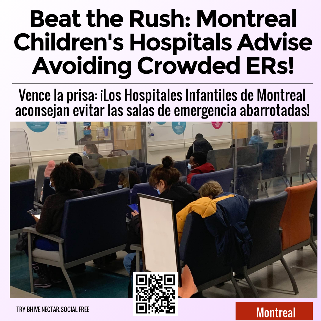 Beat the Rush: Montreal Children's Hospitals Advise Avoiding Crowded ERs!