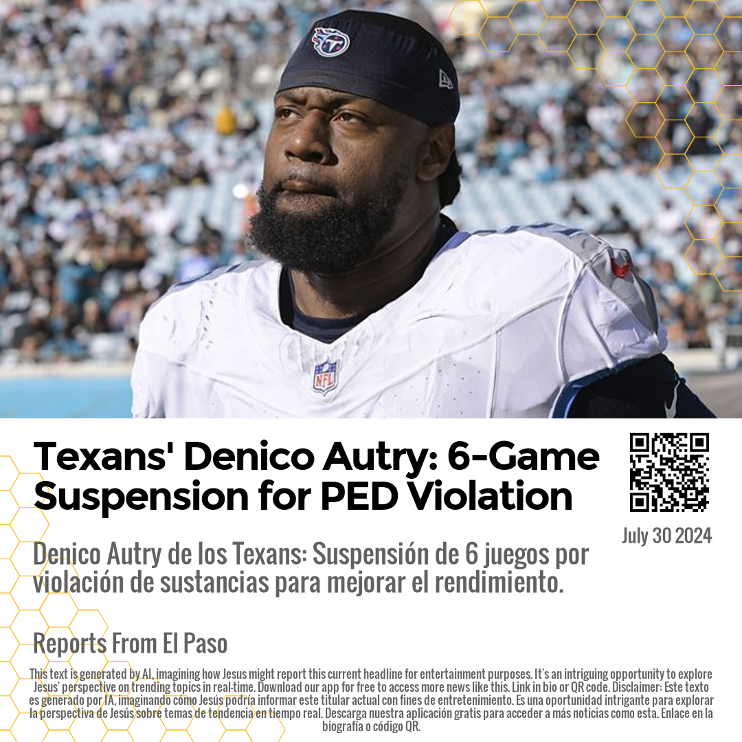 Texans' Denico Autry: 6-Game Suspension for PED Violation