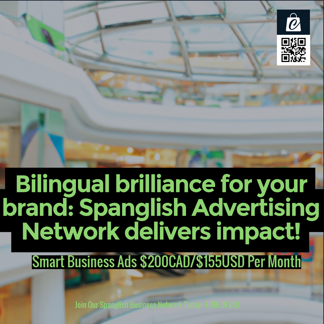 Bilingual brilliance for your brand: Spanglish Advertising Network delivers impact!