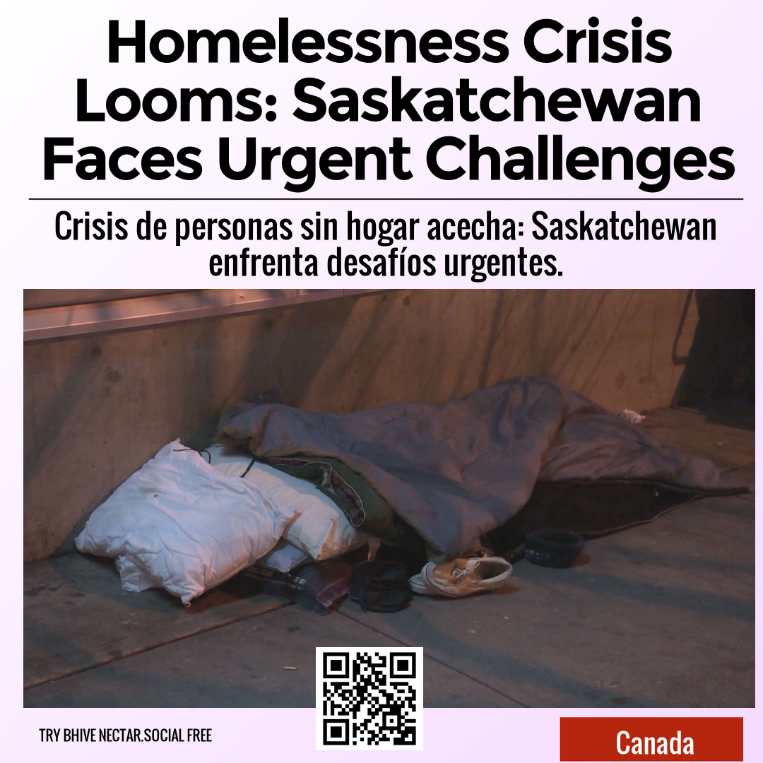 Homelessness Crisis Looms: Saskatchewan Faces Urgent Challenges