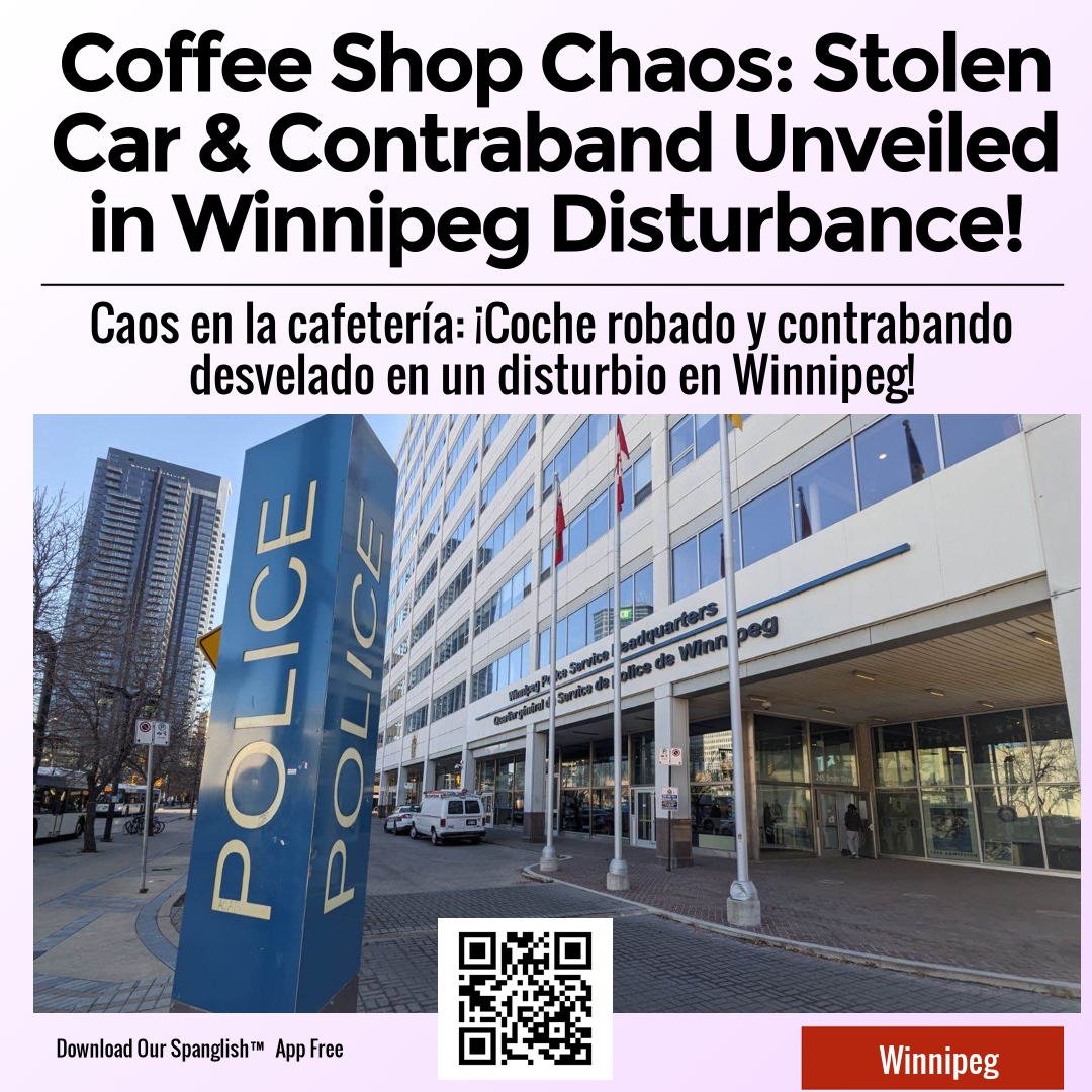 Coffee Shop Chaos: Stolen Car & Contraband Unveiled in Winnipeg Disturbance!