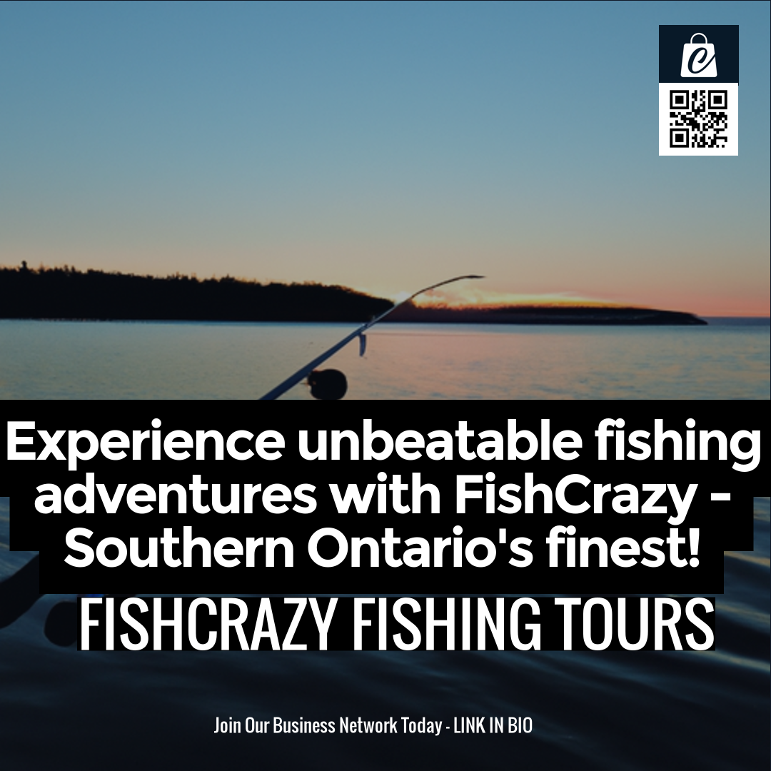 Experience unbeatable fishing adventures with FishCrazy - Southern Ontario's finest!