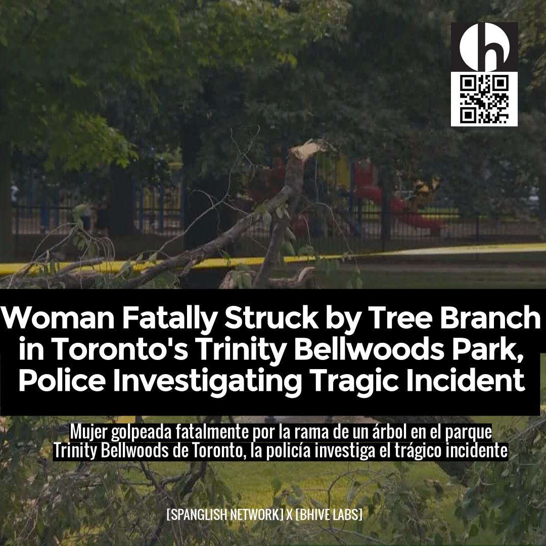 Woman Fatally Struck by Tree Branch in Toronto's Trinity Bellwoods Park, Police Investigating Tragic Incident