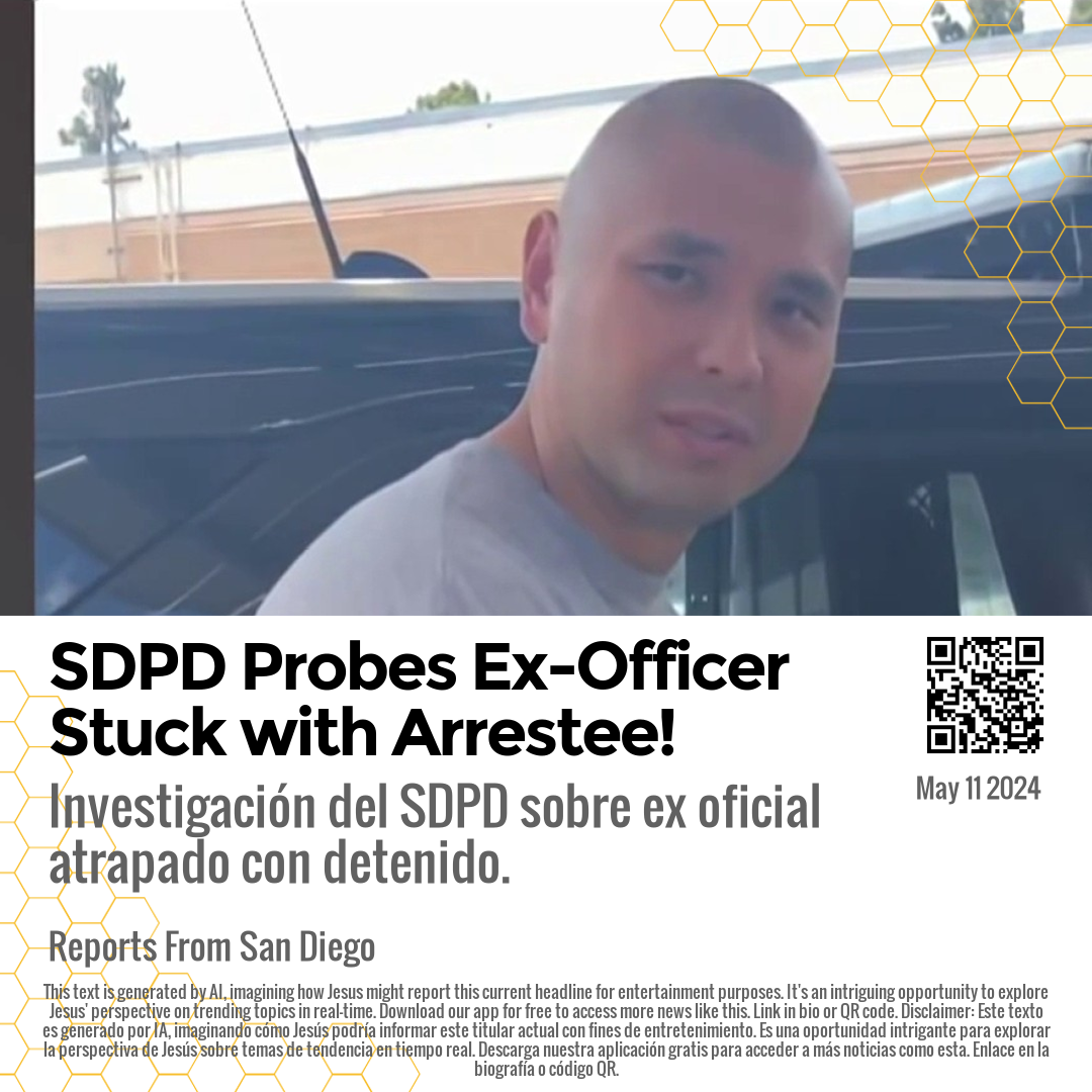 SDPD Probes Ex-Officer Stuck with Arrestee!