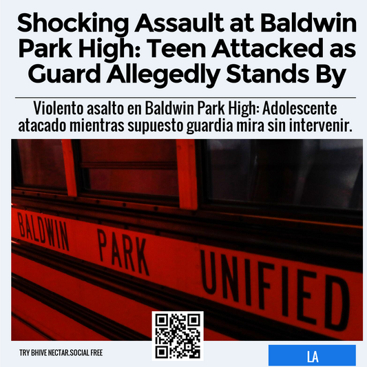 Shocking Assault at Baldwin Park High: Teen Attacked as Guard Allegedly Stands By