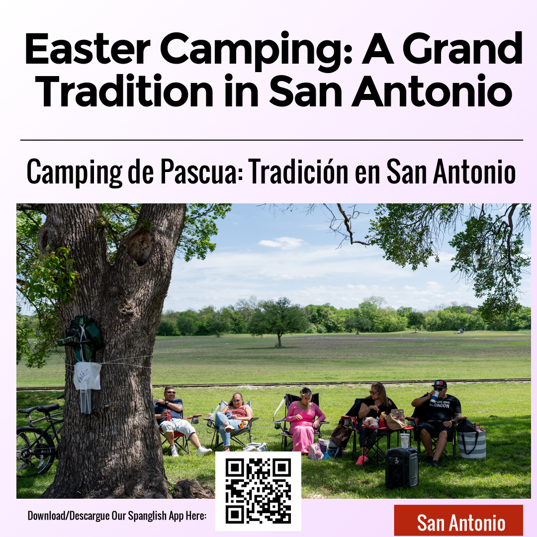 Easter Camping: A Grand Tradition in San Antonio