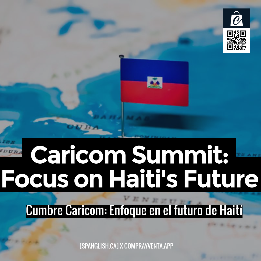Caricom Summit: Focus on Haiti's Future