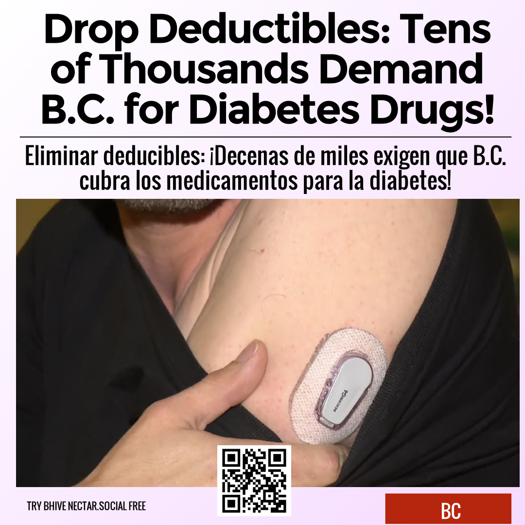 Drop Deductibles: Tens of Thousands Demand B.C. for Diabetes Drugs!