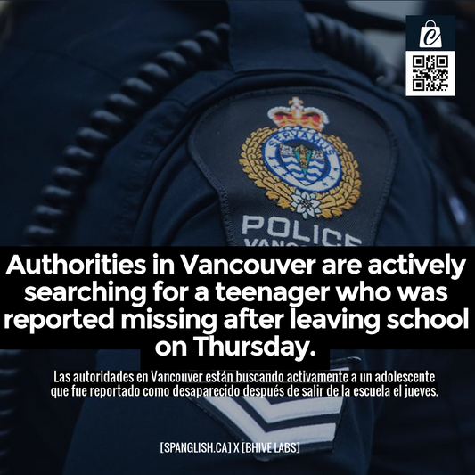 Authorities in Vancouver are actively searching for a teenager who was reported missing after leaving school on Thursday.