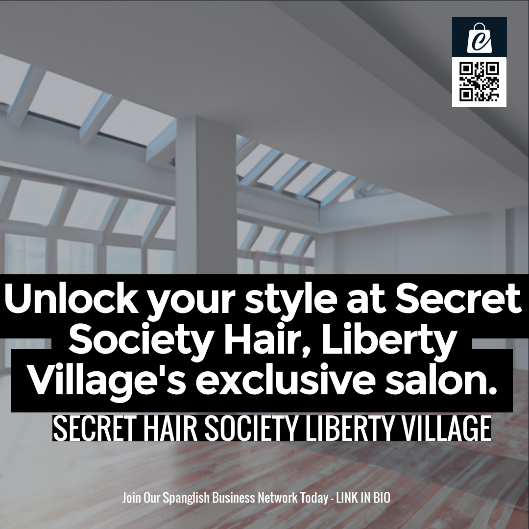 Unlock your style at Secret Society Hair, Liberty Village's exclusive salon.