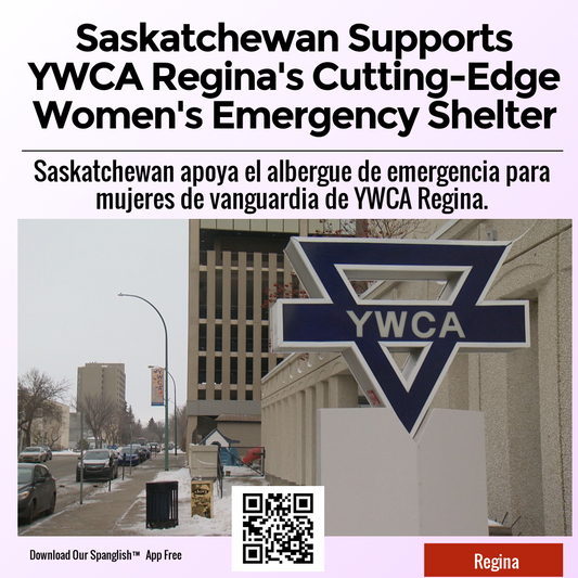 Saskatchewan Supports YWCA Regina's Cutting-Edge Women's Emergency Shelter