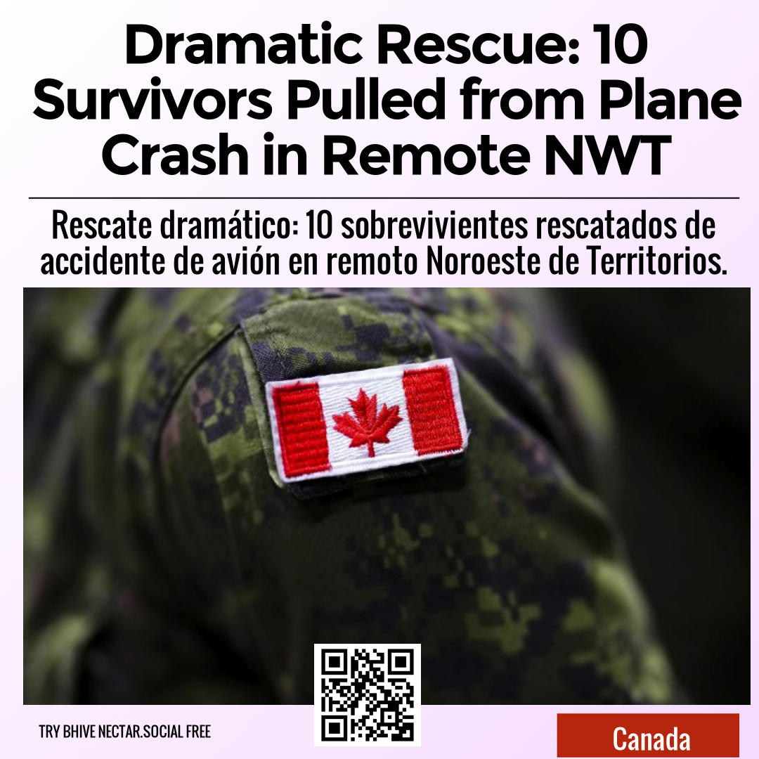 Dramatic Rescue: 10 Survivors Pulled from Plane Crash in Remote NWT