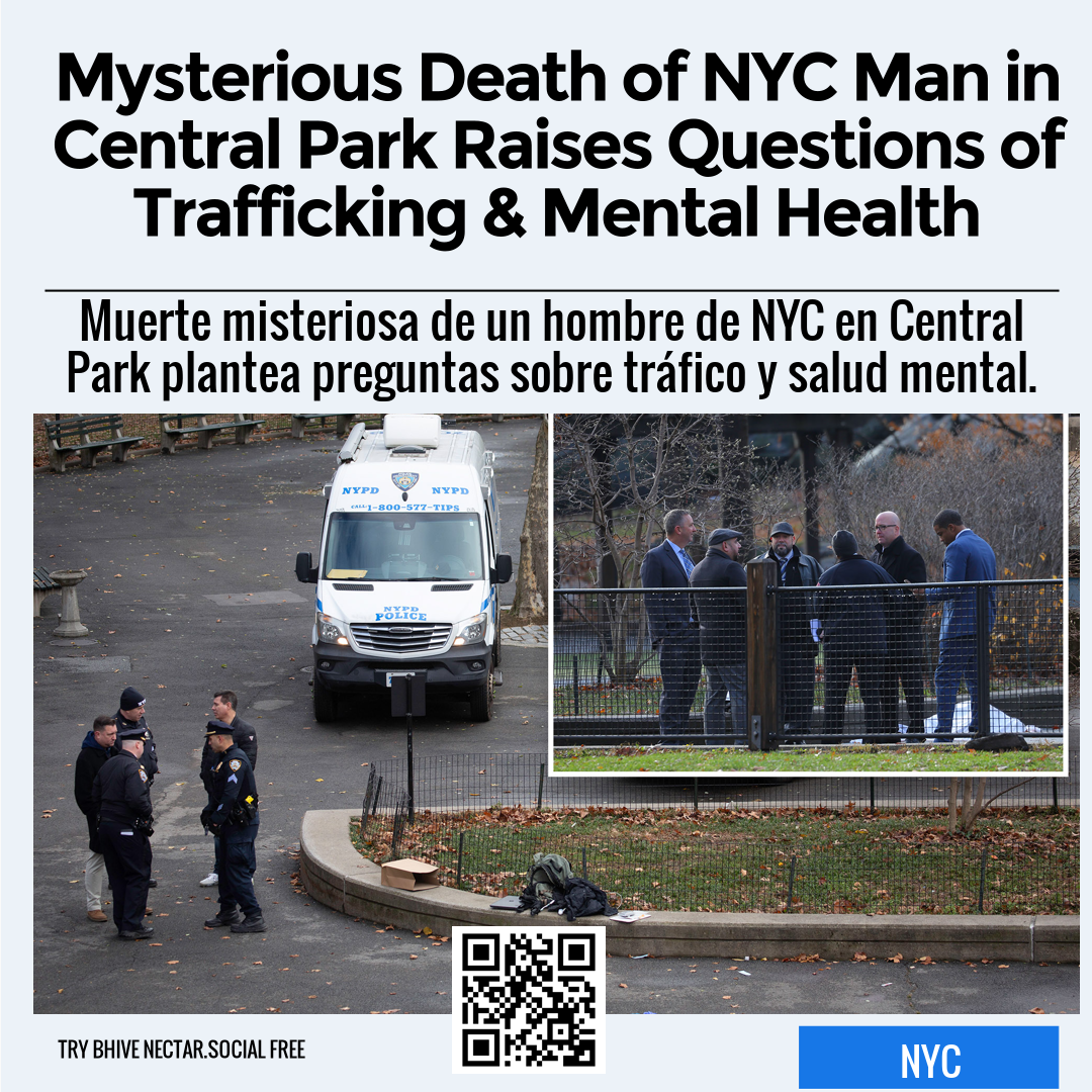 Mysterious Death of NYC Man in Central Park Raises Questions of Trafficking & Mental Health